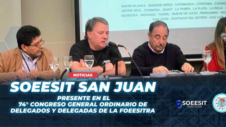 Soeesit san juan presente en el 74 congreso general ordinario de delegados y delegadas de la foeesitra